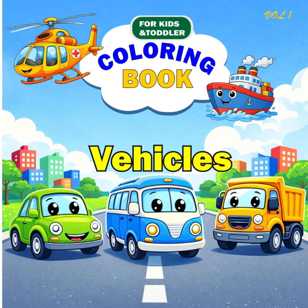 Vehicles Coloring Book for Kids:: Trucks, Cars, Tractors, Airplanes, Fire Trucks, and Construction Vehicles for Toddlers Ages 2-4 and Kids Ages 4-8