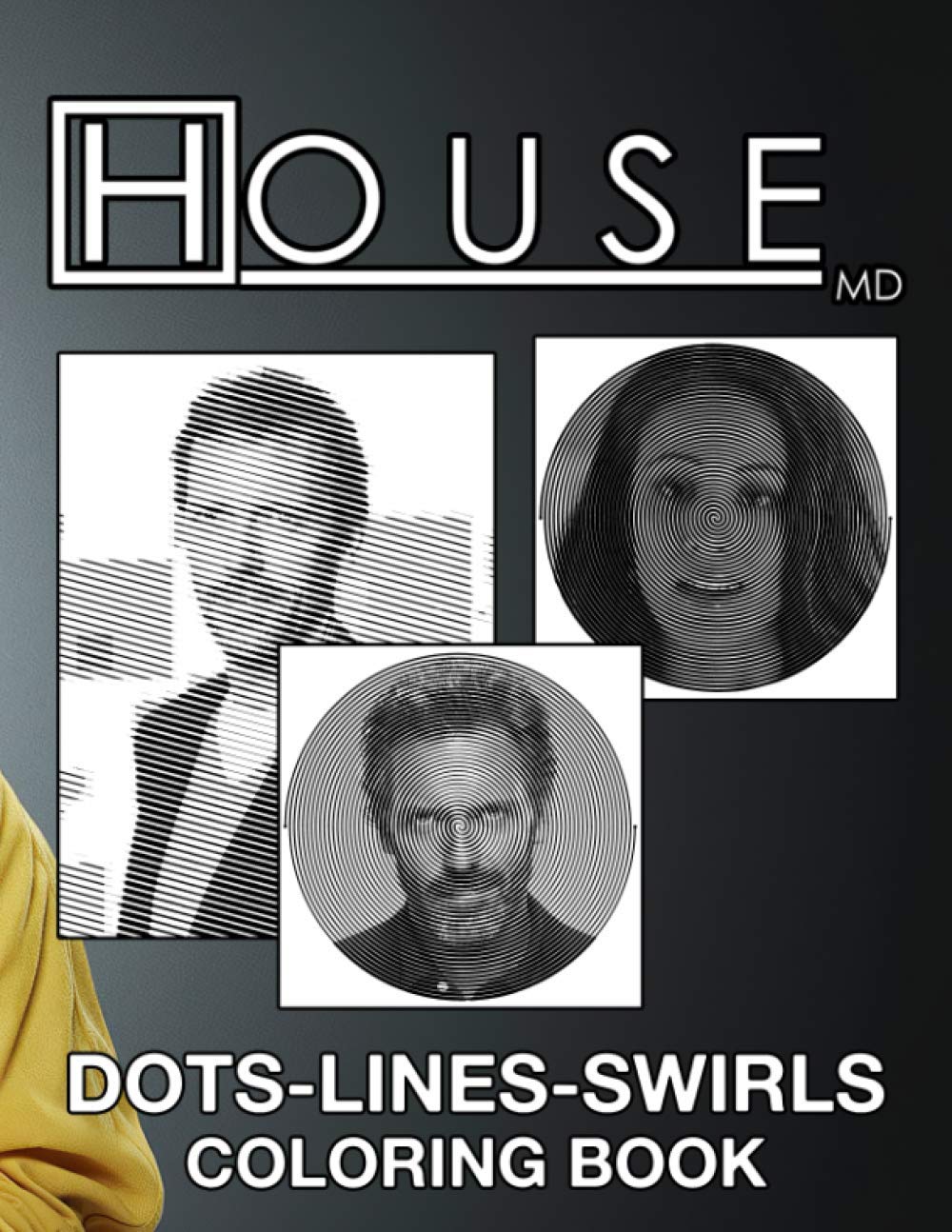 House Md Dots Lines Swirls Coloring Book: Fantastic Activity Color Books For Adults And Kids