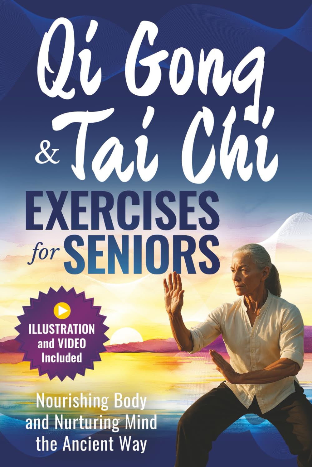 QIGONG AND TAI CHI EXERCISES FOR SENIORS: Nourishing Body and Nurturing Mind the Ancient Way      Paperback – October 23, 2025