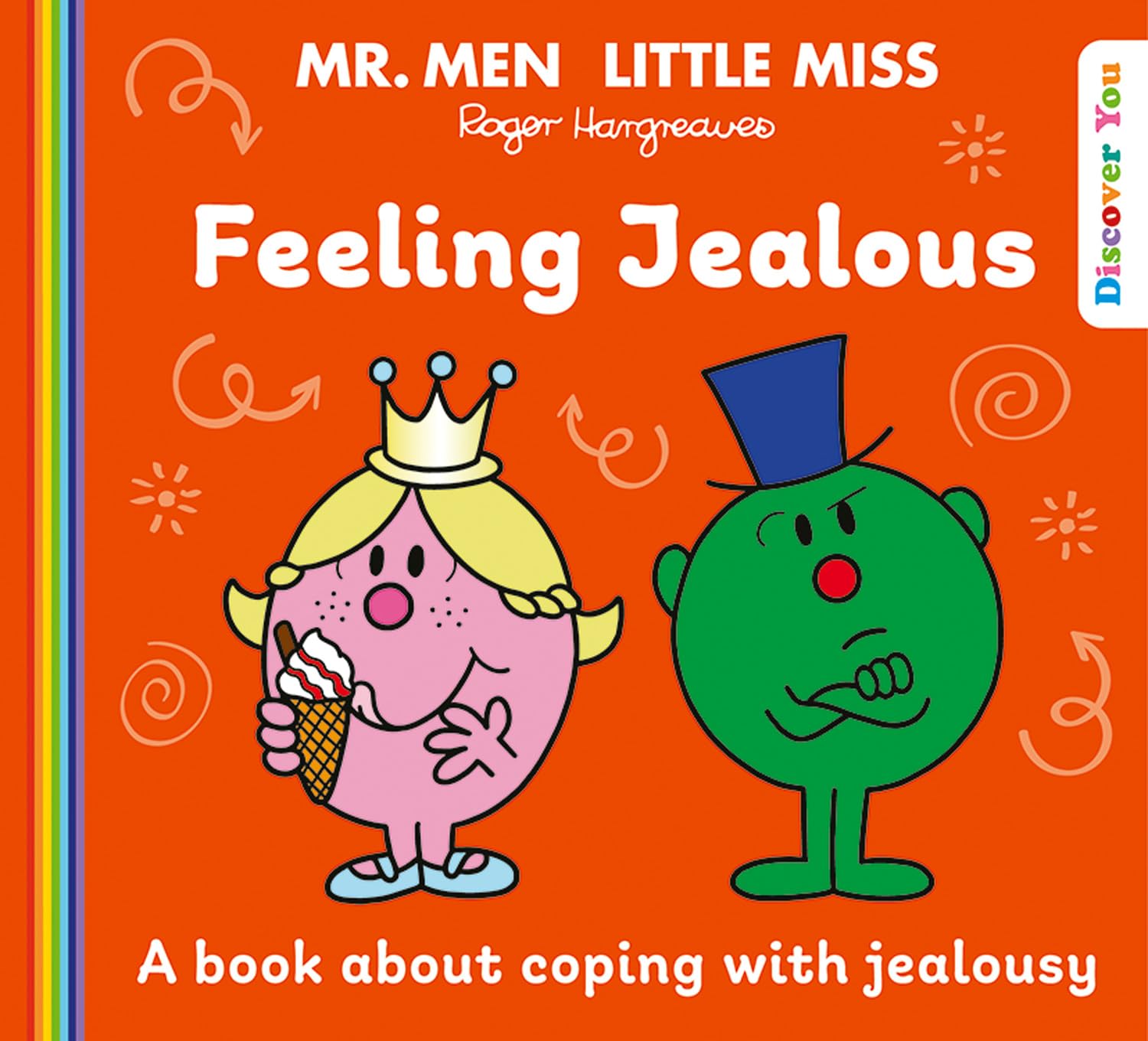 Mr. Men Little Miss: Feeling Jealous: A New Book for 2025 about Coping with Jealousy from the Classic Illustrated Children’s Series about Feelings (Mr. Men and Little Miss Discover You)