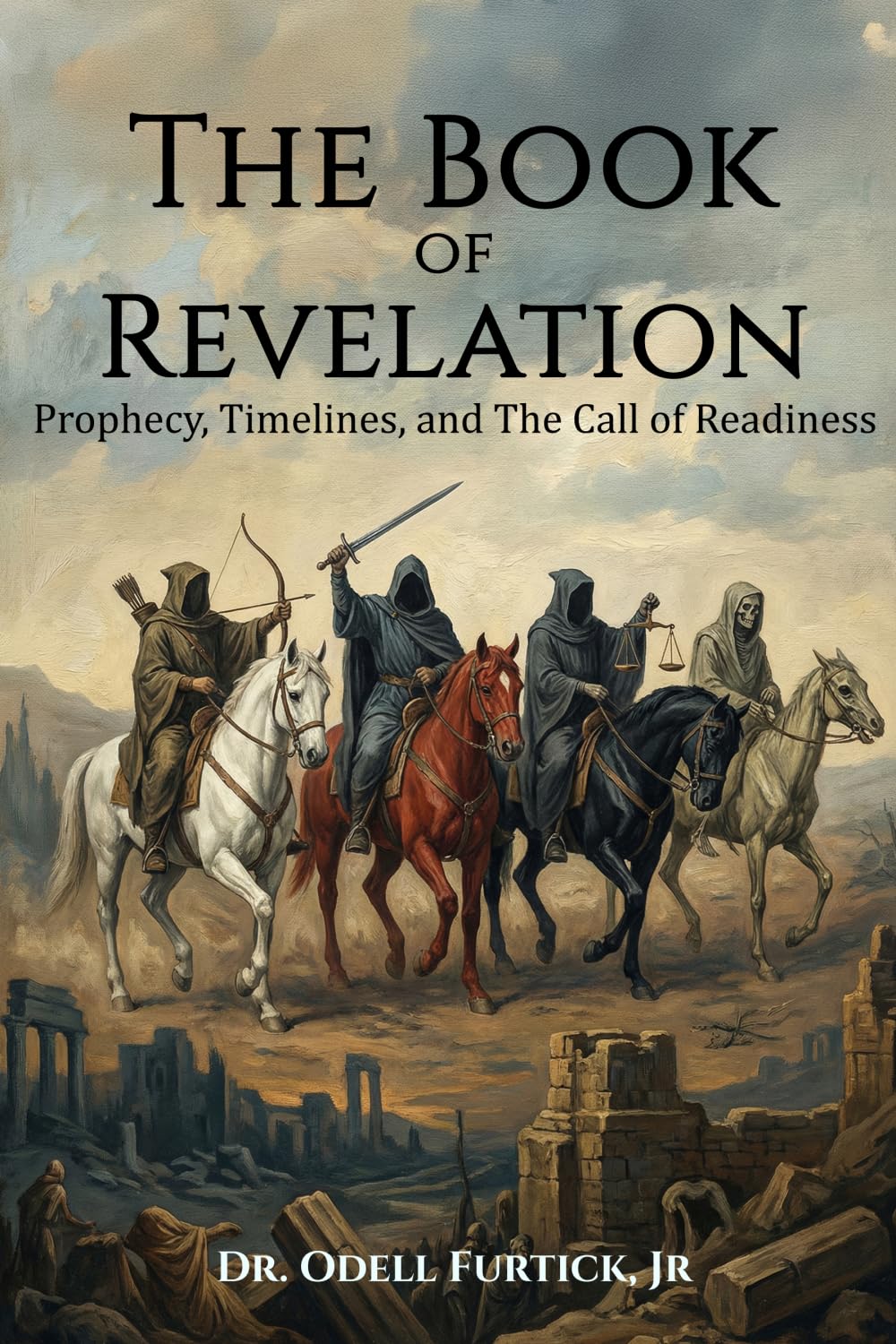 The Book of Revelation: Prophecy, Timelines, and The Call of Readiness
