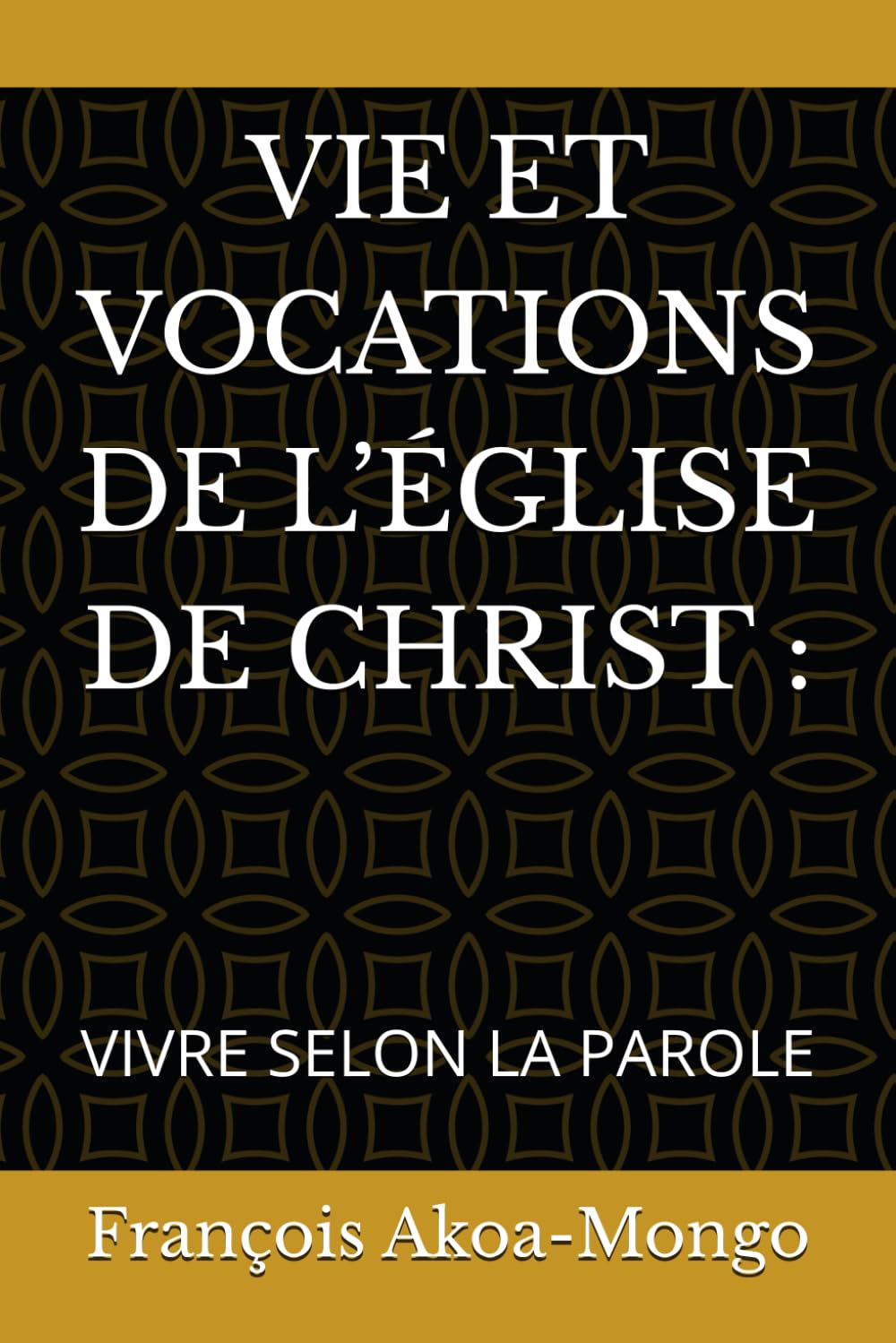VIE ET VOCATIONS DE L’ÉGLISE DE CHRIST :: VIVRE SELON LA PAROLE