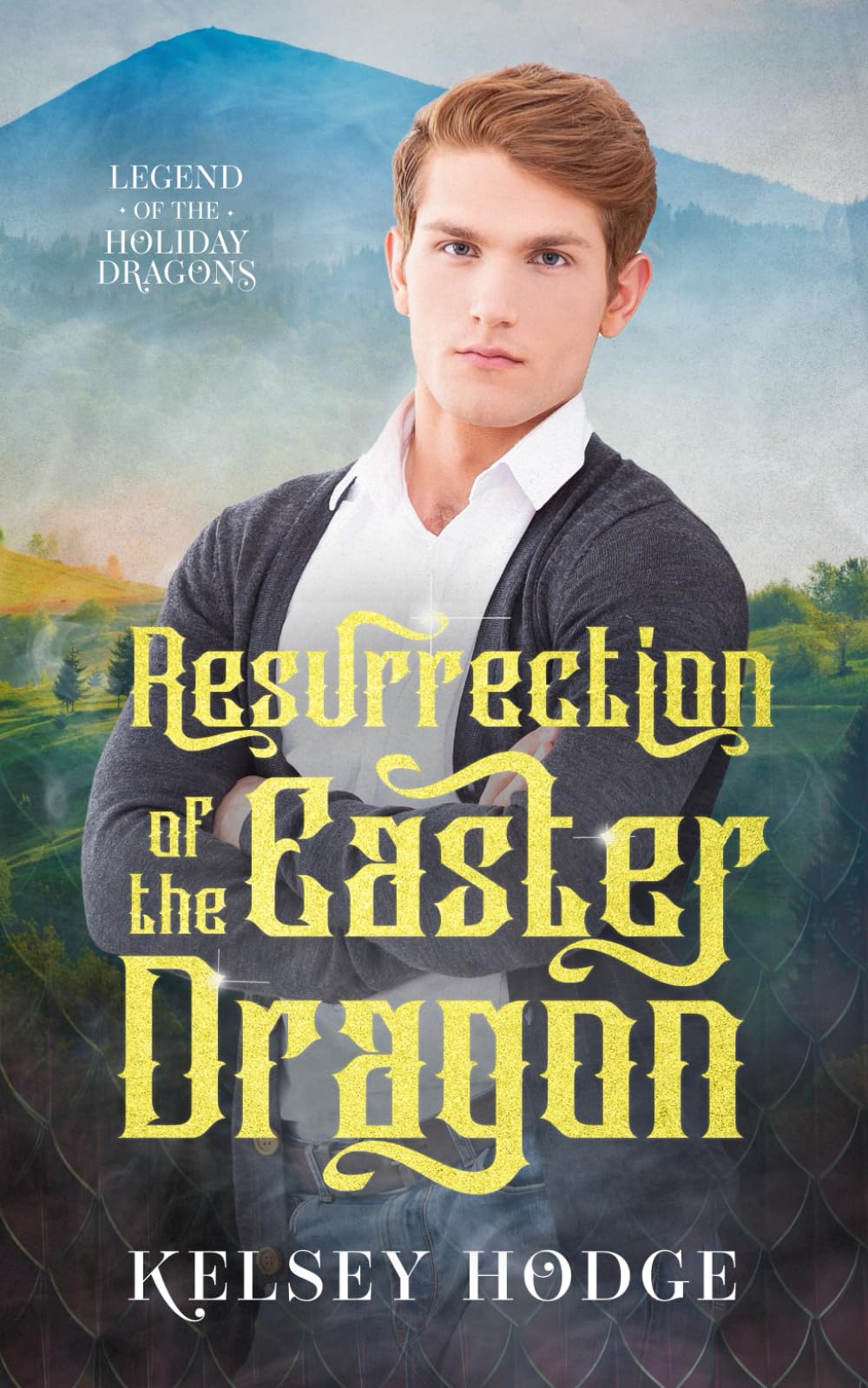 Resurrection of the Easter Dragon (Legend of the Holiday Dragons)