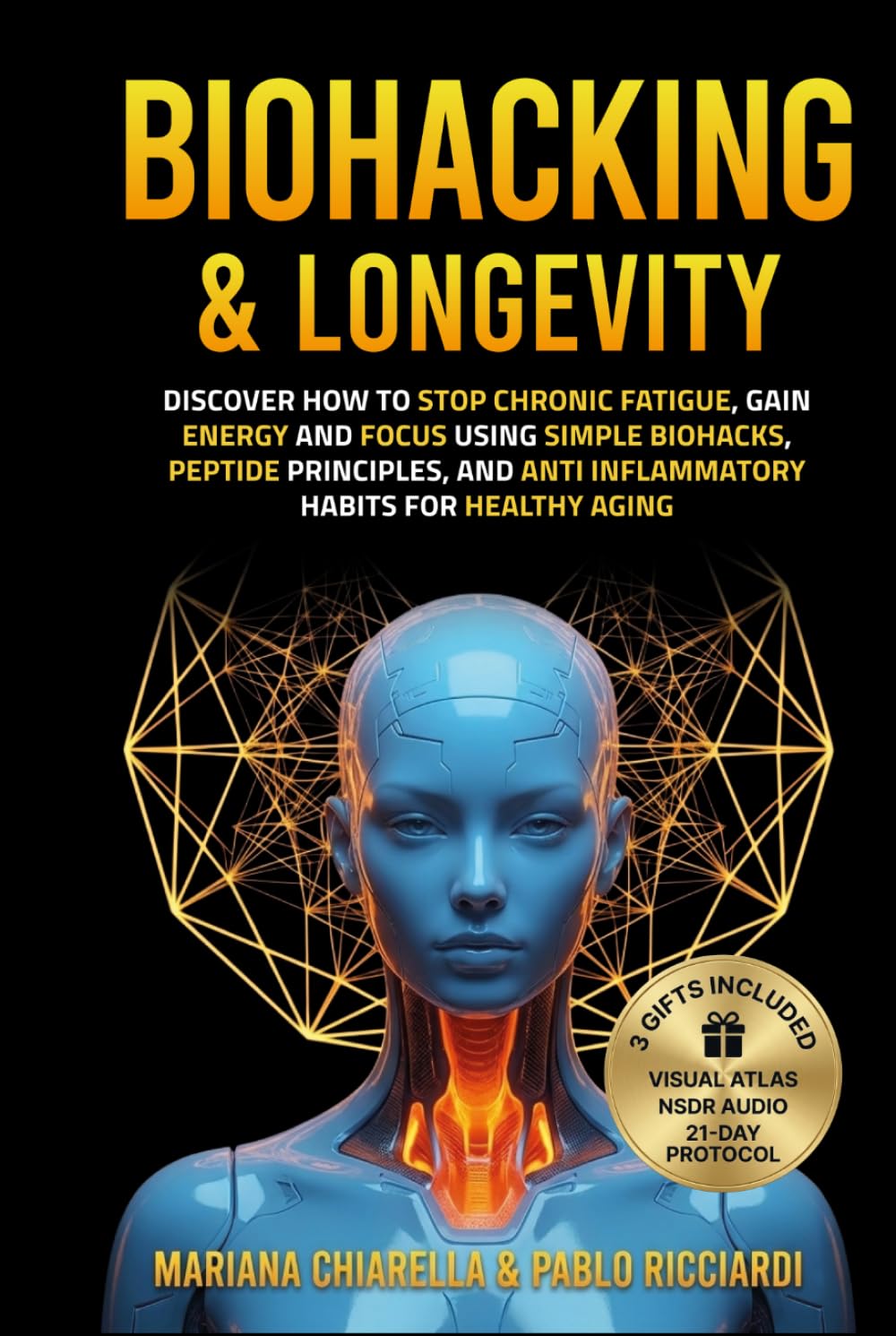 Biohacking & Longevity: Discover how to stop chronic fatigue, gain energy and focus using simple biohacks, peptide principles and anti inflammatory habits for healthy aging