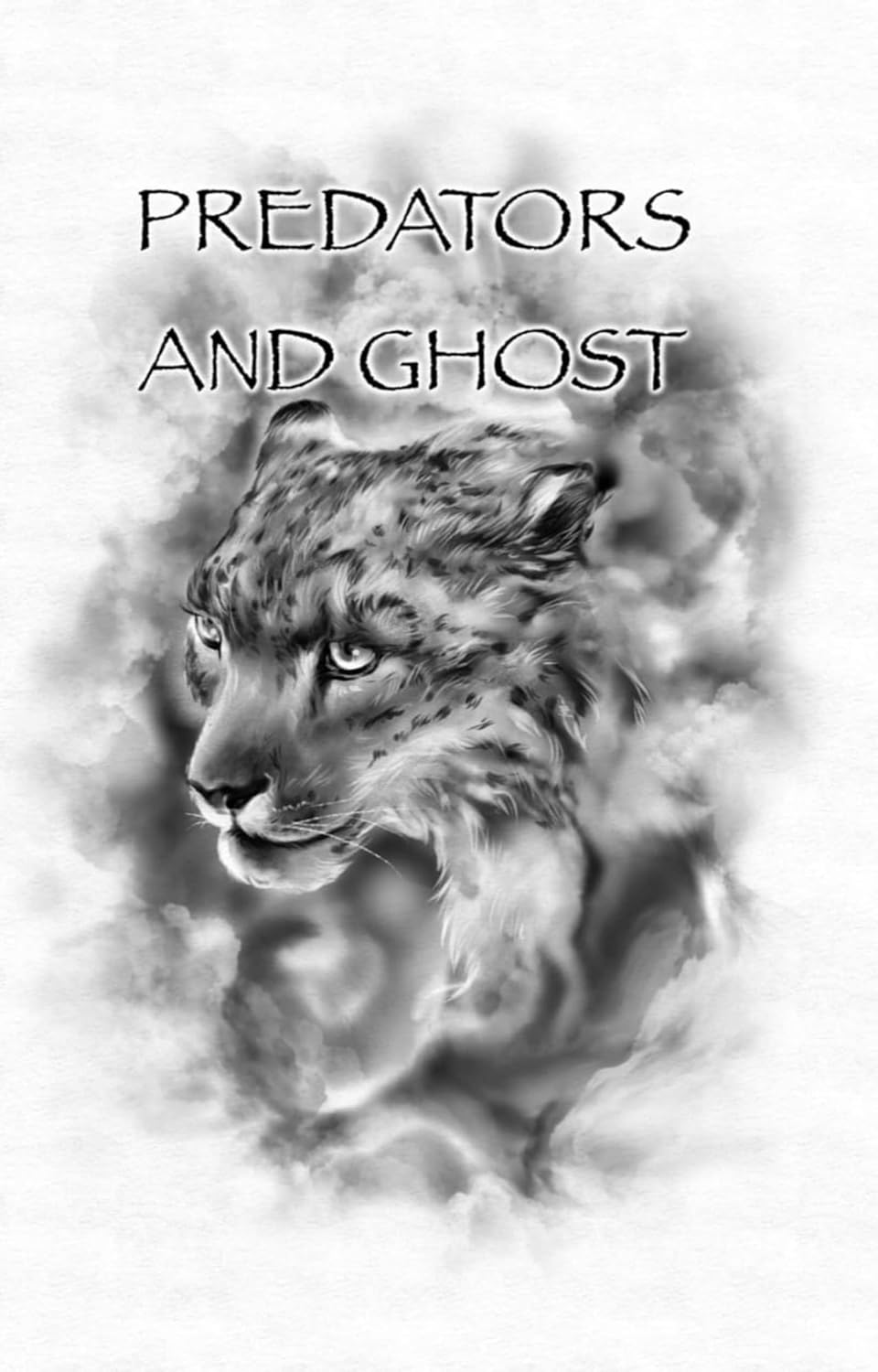 Predators And Ghost: A realistic guide on tracking, counter tracking, scent elimination, scent cover, and camouflage.      Kindle Edition