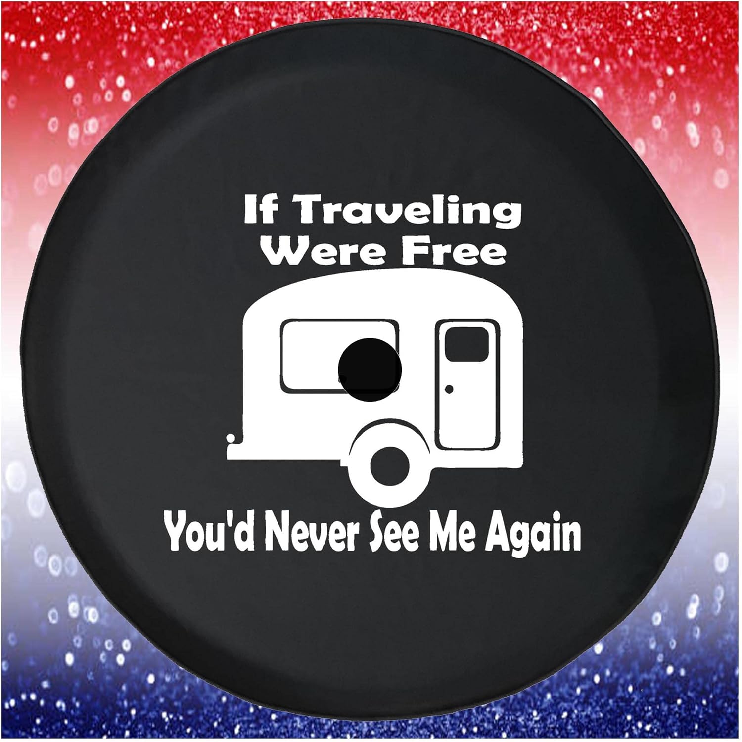 Spare Tire Cover Camper Traveling Quote Black Accessories for Trailers Trucks SUVs RV Campers 35 Inch