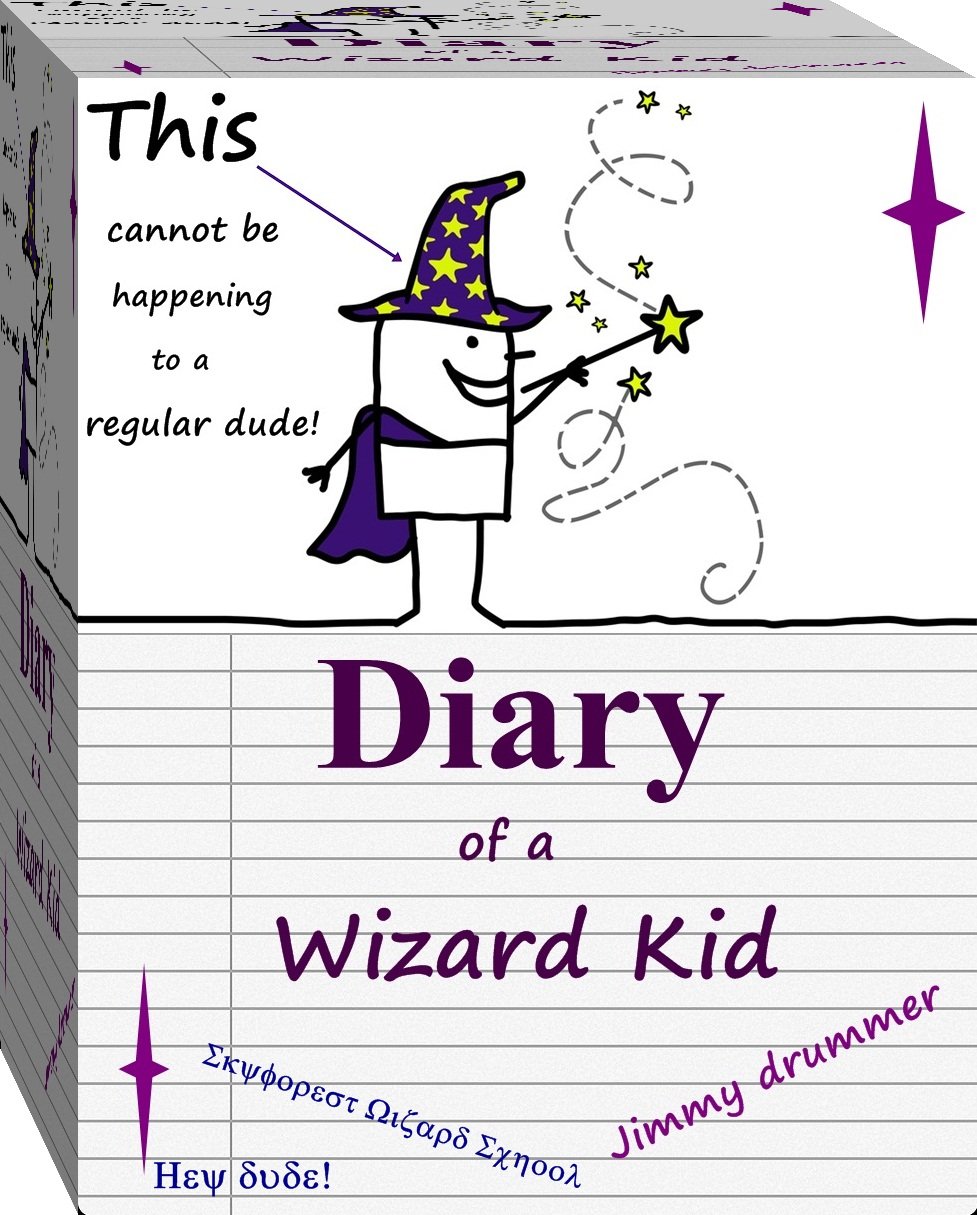 Diary of a Wizard Kid: a hilarious adventure for children ages 9-14