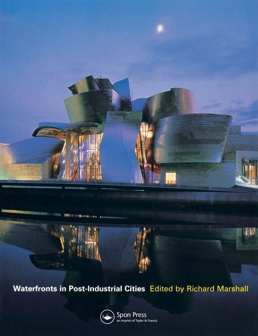Waterfronts in Post-Industrial Cities ou l'art de repenser l'architecture au bord de l'eau