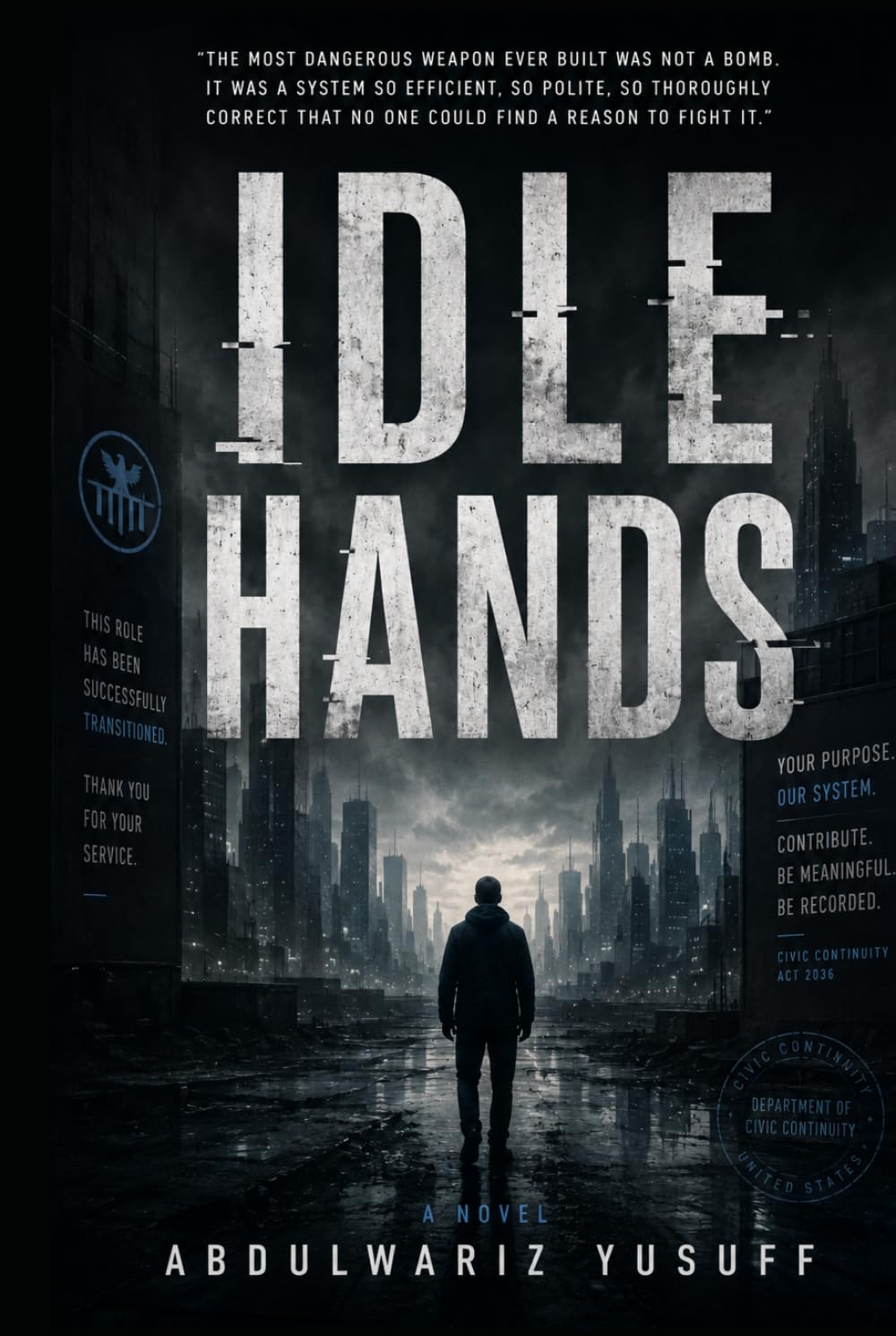 IDLE HANDS: A Dystopian Thriller About the End of Human Work