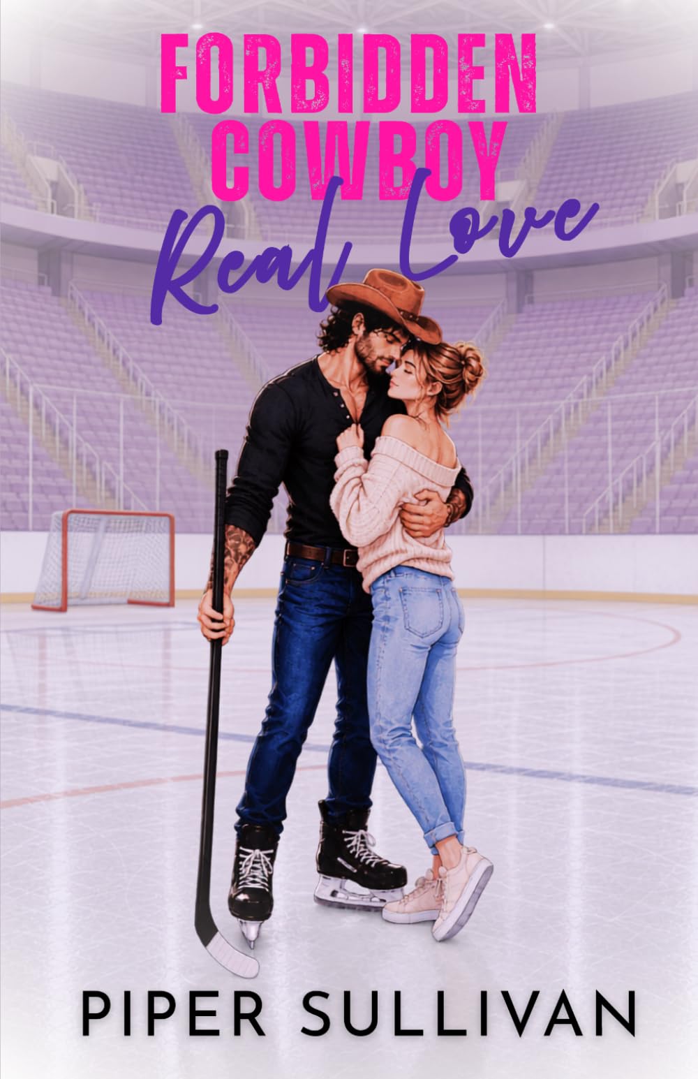 Forbidden Cowboy, Real Love: An Off-Limits Cowboy College Hockey Romance: 4 (Canadian Small Town Hockey Romances)