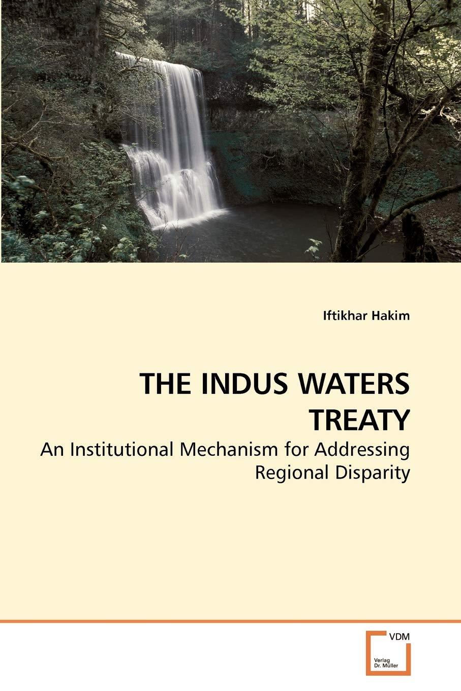 THE INDUS WATERS TREATY: An Institutional Mechanism for Addressing Regional Disparity