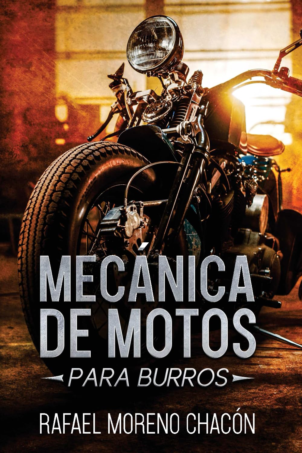 Mecánica de Motos: Para burros (Mecánica para burros)