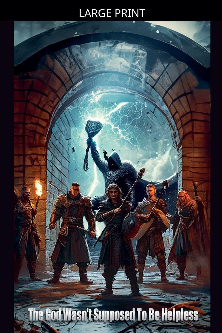 The God Wasn't Supposed To Be Helpless: 2 (Dungeons & Dorks)