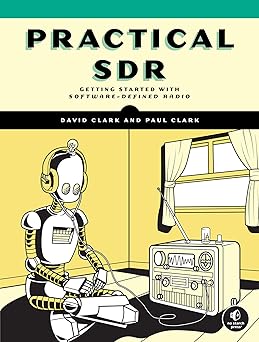 Practical SDR: Getting Started with Software-Defined Radio