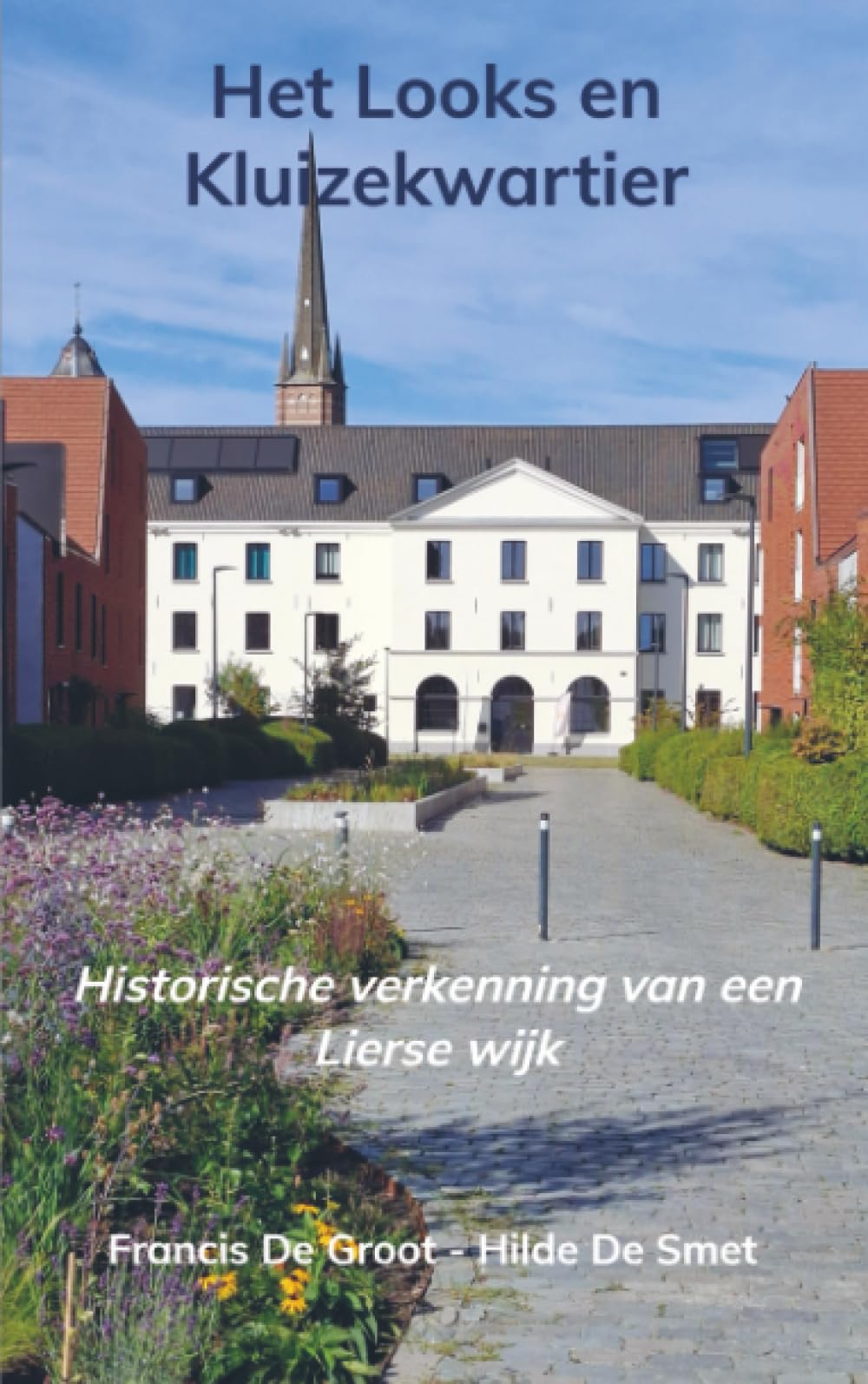 Het Looks en Kluizekwartier: Historische verkenning van een Lierse wijk
