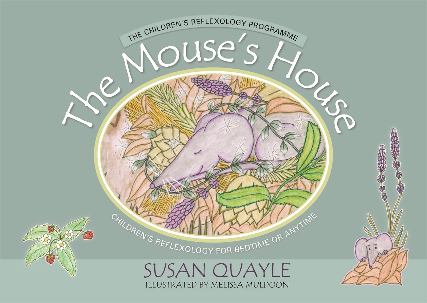 The Mouse's House: Children's Reflexology for Bedtime or Anytime