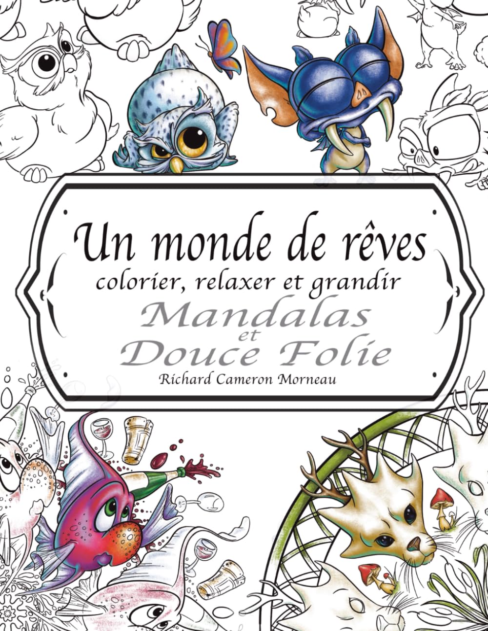 Un monde de rêve, Mandalas et Douce Folie 1: colorier, relaxer et grandir