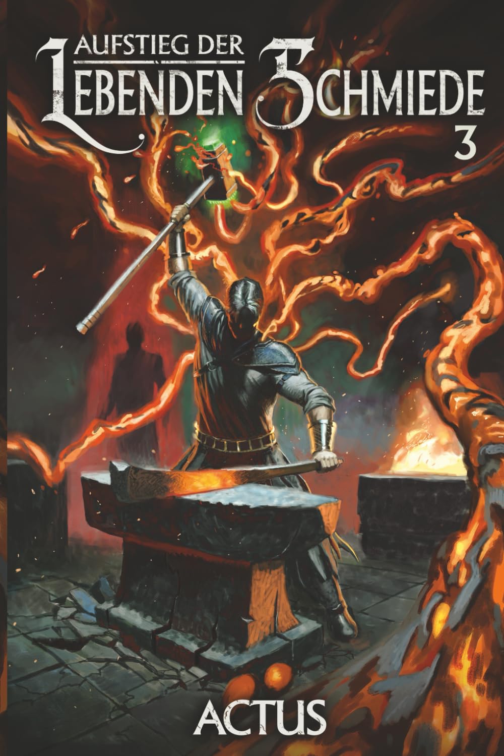 Aufstieg der Lebenden Schmiede 3: Ein LitRPG-Abenteuer