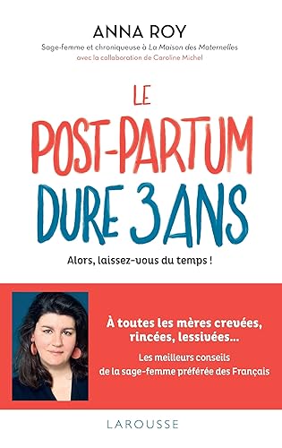 Le post-partum dure 3 ans (French Edition)