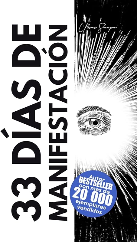 33 Días de Manifestación 3.0: Manual para la creación (Spanish Edition)