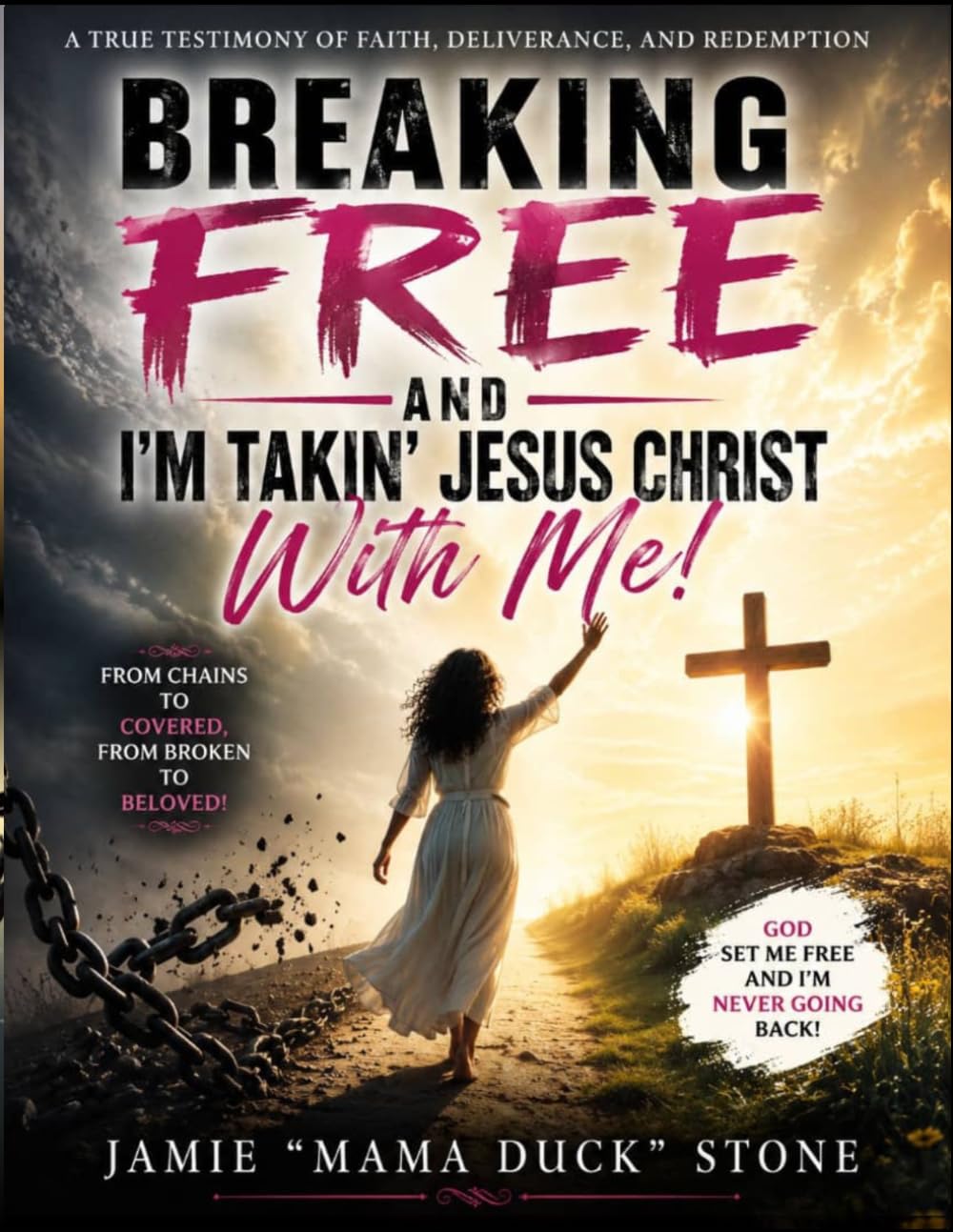 Breaking Free and I'm Takin' Jesus Christ With Me