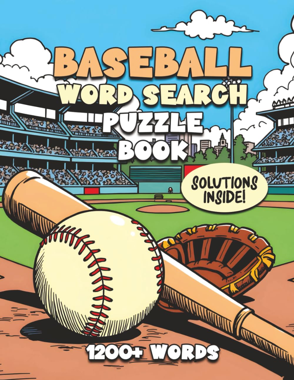 Baseball Word Search Puzzle Book: 102 Baseball Word Search Puzzles for Kids & Adults | Word Search Games to Practice Focus and Memory Skills, and Improve Baseball Knowledge