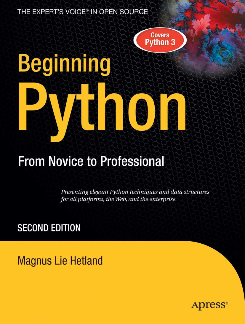Beginning Python: From Novice to Professional, 2nd Edition (The Experts ...