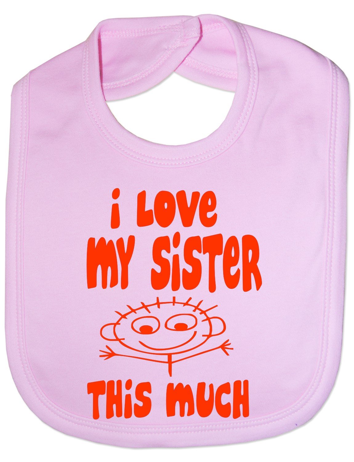 Print4u Pink I Love My Sister This Much - Funny Baby/Toddler/Newborn Bib -Gift