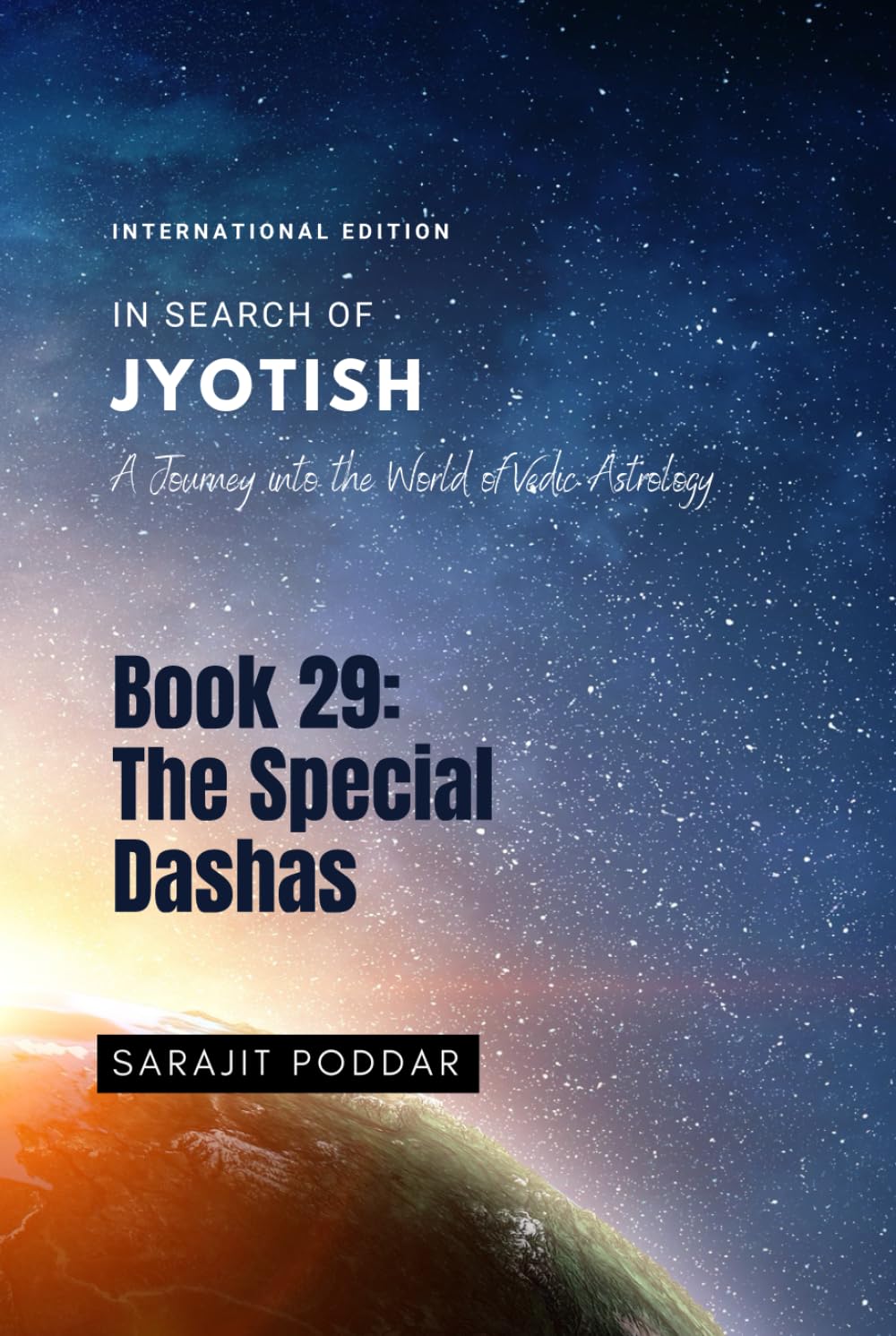 The Special Dashas: A Journey into the World of Vedic Astrology (In Search of Jyotish)