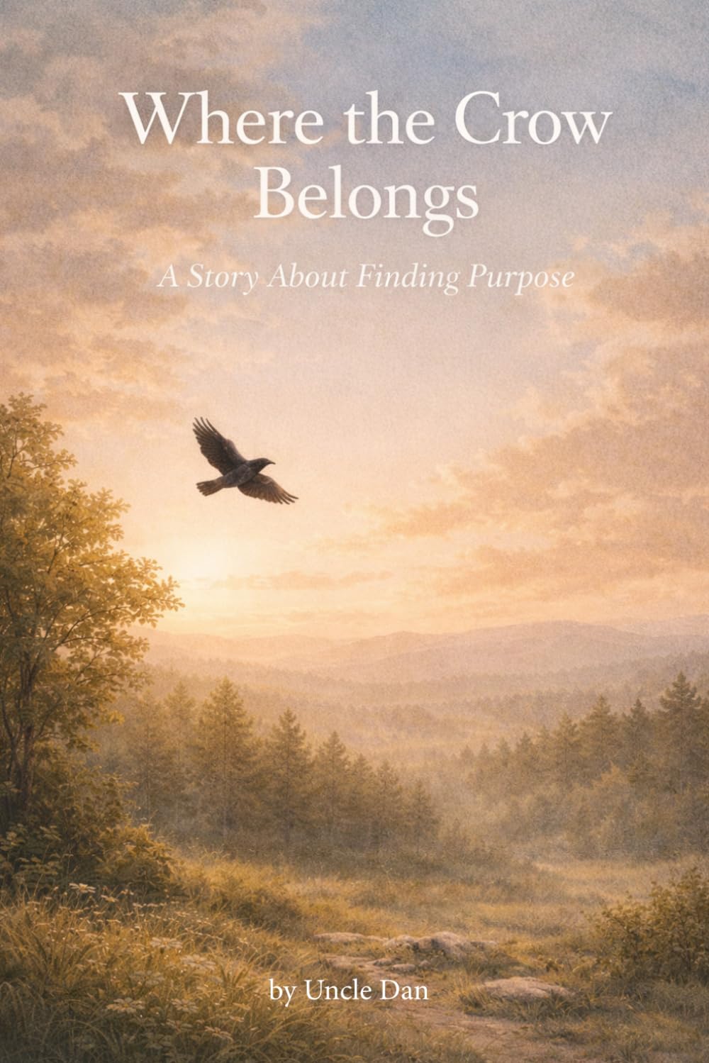 Where the Crow Belongs: A Story About Finding Purpose