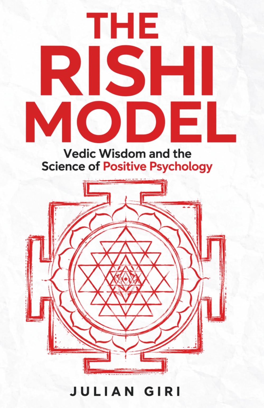 The Rishi Model: Vedic Wisdom and the Science of Positive Psychology