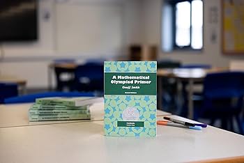 A Mathematical Olympiad Primer: Amazon.co.uk: Smith, Geoff A Mathematical Olympiad Primer: Amazon.co.uk: Smith, Geoff