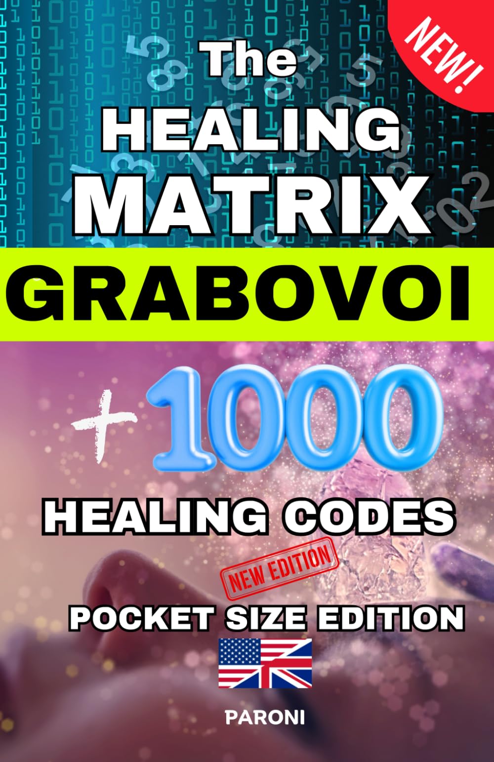 The Healing Matrix - Grabovoi - + 1'000 Healing codes in a New Pocket Edition Book 2025: The Healing Matrix - Grabovoi - extended version + 1'000 Grabovoi sequences