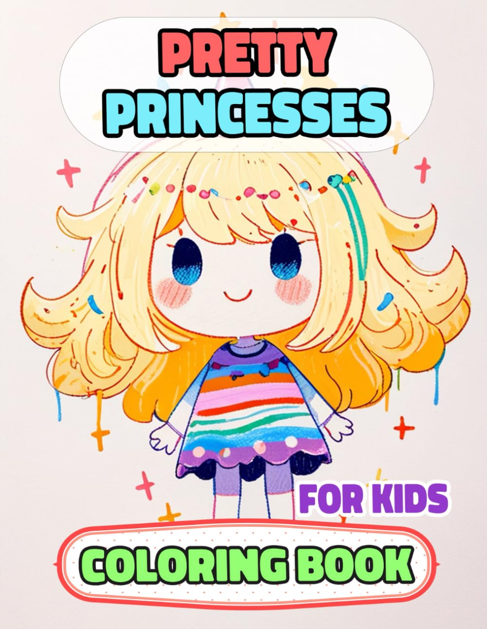 Pretty Princesses Coloring Book For Kids: Colouring Pages Of Cute Queens Royal Women Kawaii Noble Lady Palace Castle Girly Imperial Kingdom Empress ... Mindfulness | Boy Girl Toddler Children