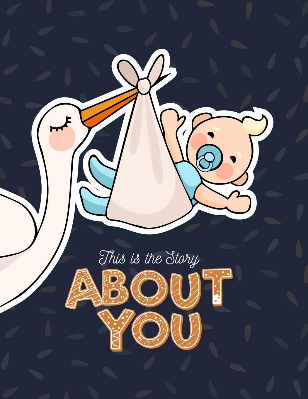 This is the Story About You: ~ Adoption Gift Baby Journal For New Adoptive Parents (Present for Adopting a Child, Celebrate New Member of The Family)