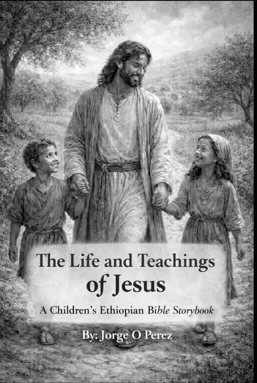 The Life and Teachings of Jesus A Children’s Ethiopian Bible Storybook