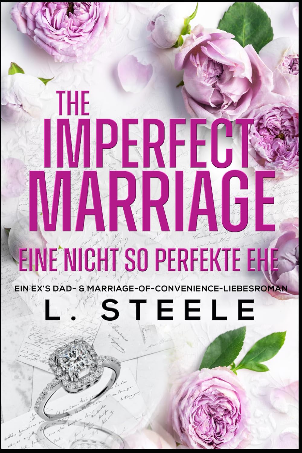 The Imperfect Marriage – Eine nicht so perfekte Ehe: Ein Ex’s-Dad- & Marriage-of-Convenience-Liebesroman (Die Davenport-Familie: Eine Marriage-of-Convenience-Reihe)