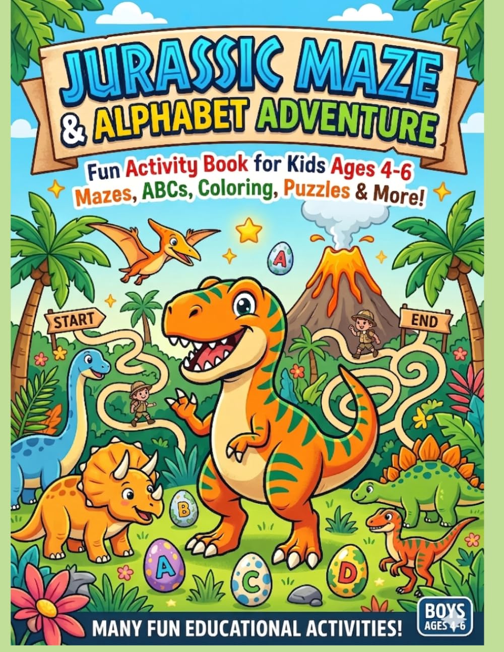 Dinosaur Maze & ABC Tracing Book for Kids Ages 4-6: Mazes, Letter Tracing, and Dino Adventures