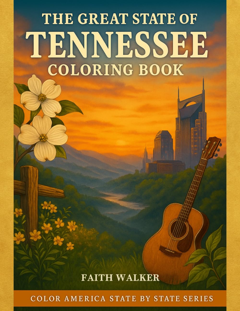 The Great State of Tennessee Coloring Book: Color the Smoky Mountains, Nashville Music Icons, Memphis Landmarks & Tennessee’s Natural Beauty: Part of ... Featuring Nashville, Memphis, Chattanooga,