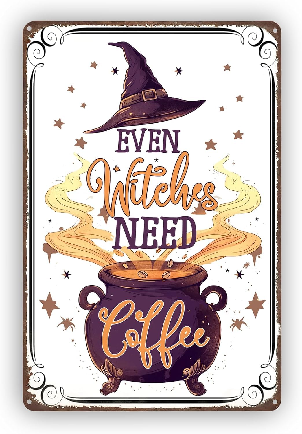 SMAZDFXX Even Witches Need Coffee Metal Sign Retro Halloween Witches Decorations Signs for Home Coffee Cafe Bar Kitchens Shop Wall Art Decor Poster 5.5"x8"