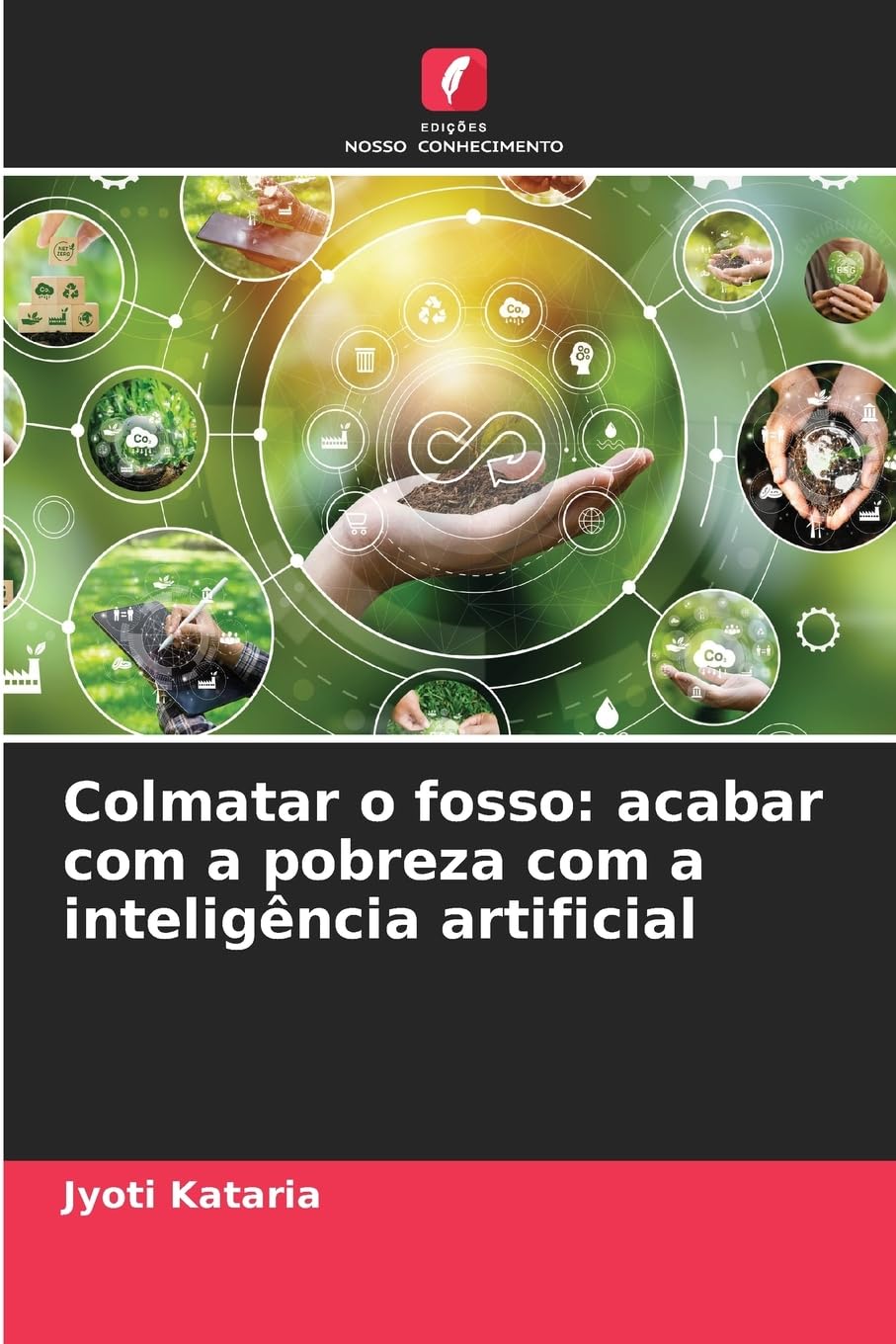 Libro: Colmatar o fosso: acabar com a pobreza com a inteligência artificial 2 Libro: Colmatar O Fosso: Acabar Com A Pobreza Com A InteligÊNcia Artificial