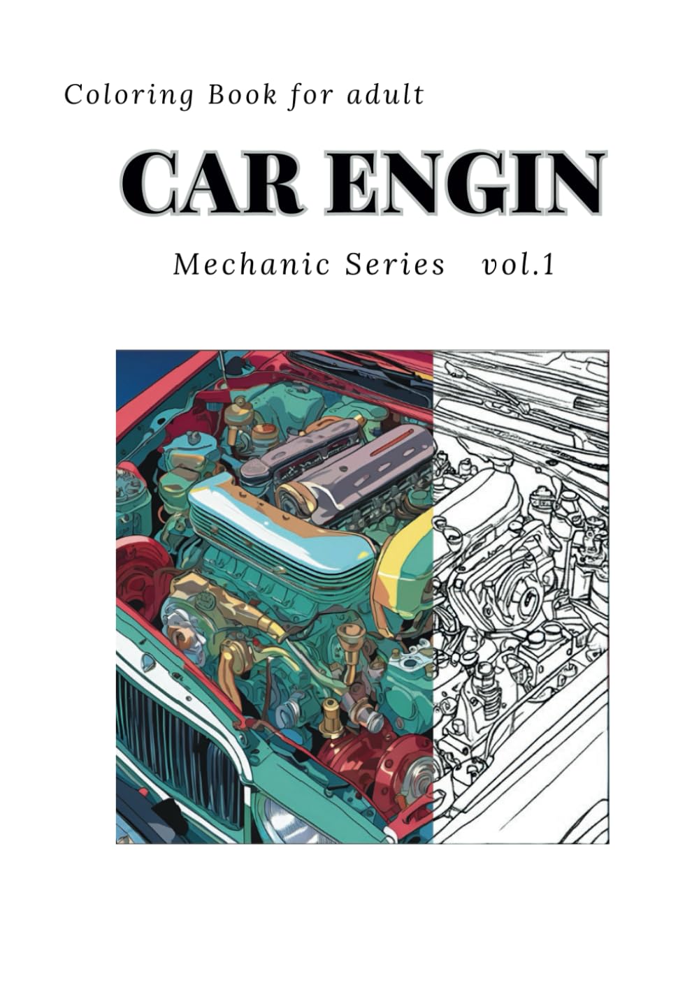 Coloring Book for adult car engin (Mechanic Series)