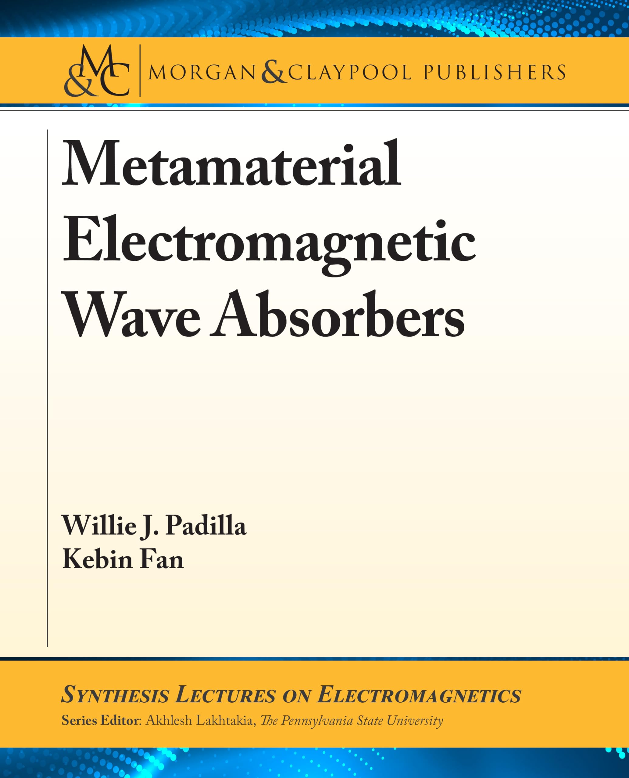 Buy Metamaterial Electromagnetic Wave Absorbers (Synthesis Lectures on Electromagnetics) — BookShops.in