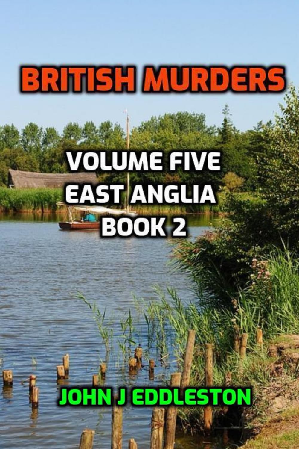 British Murders - Volume Five: East Anglia - Book Two: 5