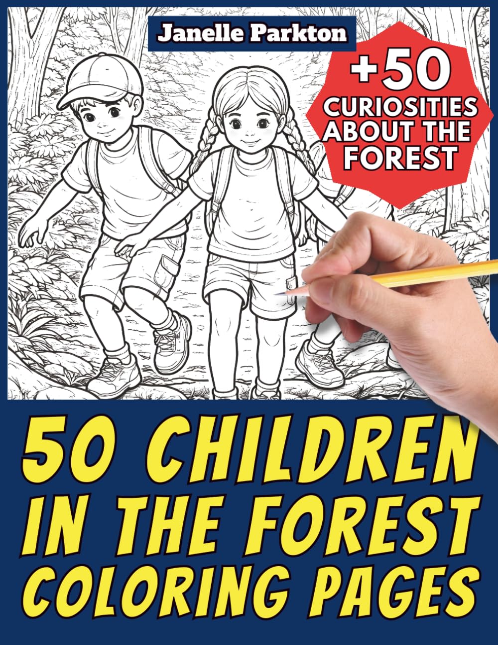 50 Children in the Forest Coloring Pages for Kids and Adults: +50 Incredible Facts about Woodland and Forest. Coloring Book for Children and Teens. ... Janelle - Nature and Activities - Vol. 95