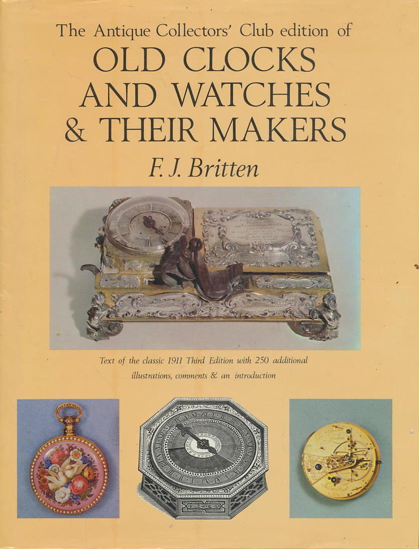 Antique Collectors' Club Edition of Old Clocks and Watches and Their