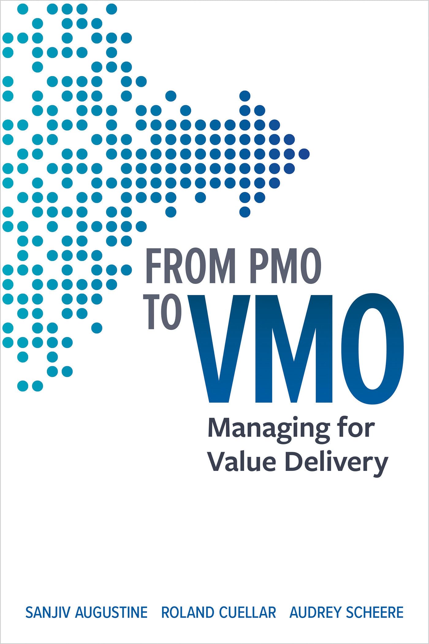 From PMO to VMO Managing for Value Delivery by Roland Cuellar (Paperback Book)