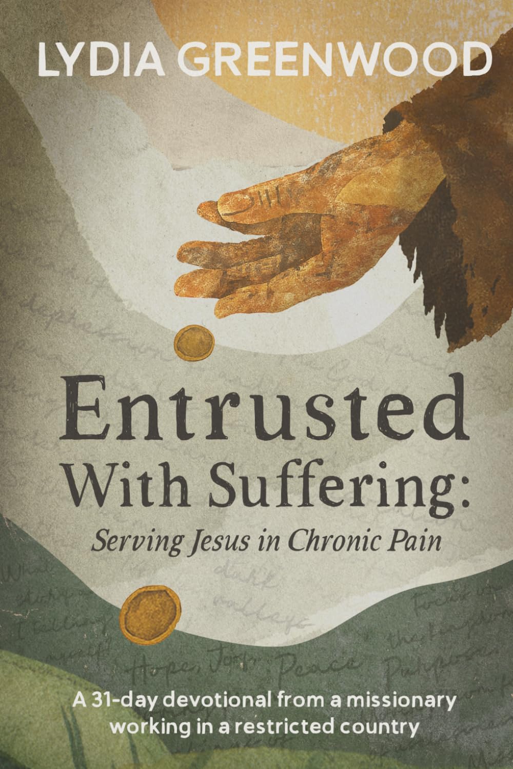 Entrusted With Suffering: A 31-Day Devotional from a Missionary Serving in a Restricted Country