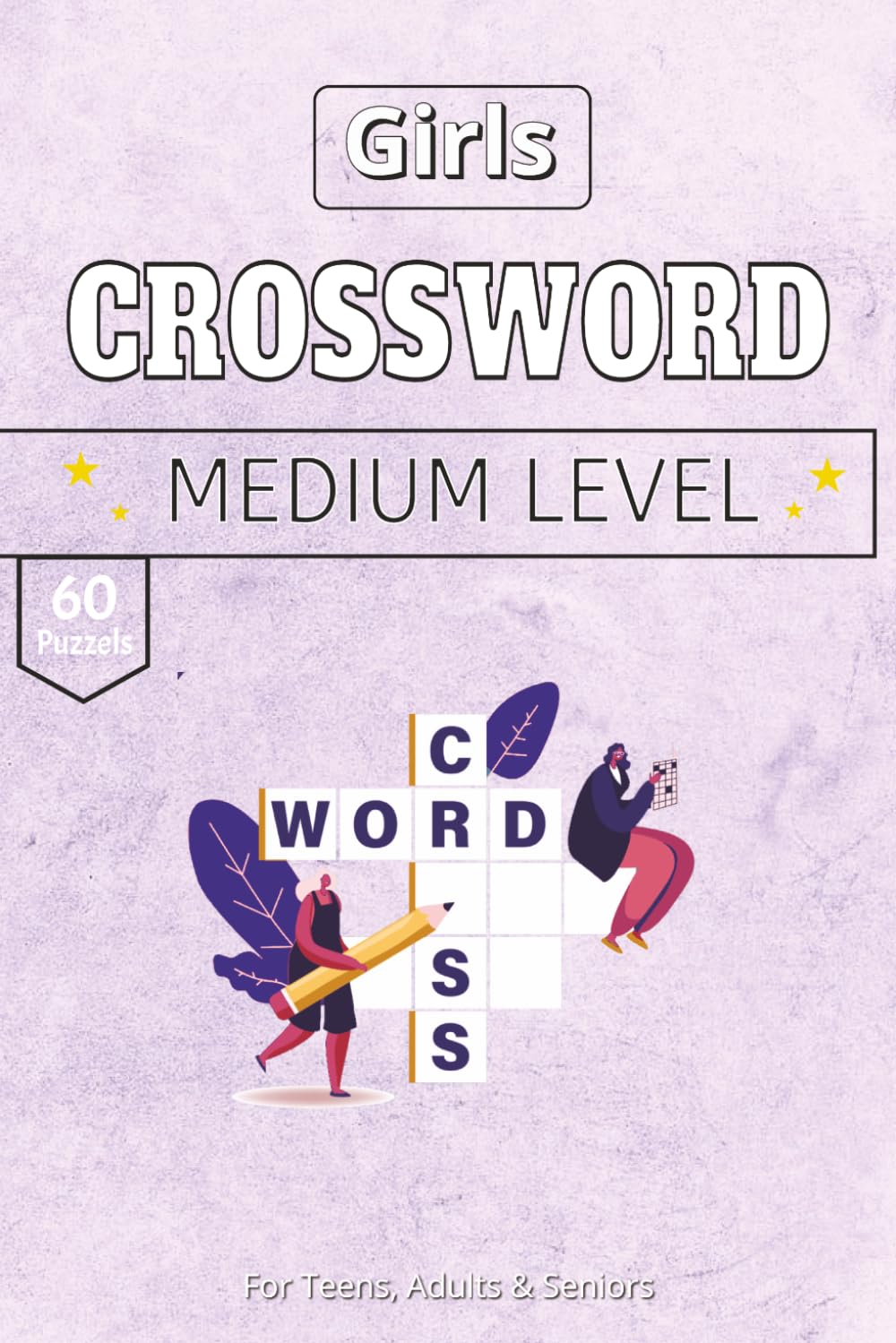 Girls Crossword Puzzle Book: A Collection of Creative Themes and Empowering Discoveries for Young Minds