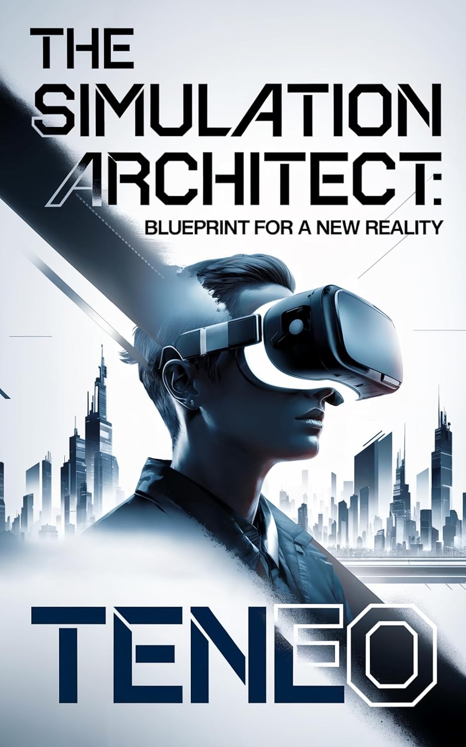 The Simulation Architect: Blueprint for a New Reality (Digital Consciousness: The AI Perspective Series)